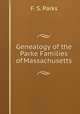 Genealogy of the Parke Families of Massachusetts, F. S. Parks 