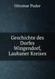 Geschichte des Dorfes Wingendorf. Laubaner Kreises, Ottomar Pudor 