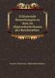 Erlauternde Bemerkungen zu dem im Abgeordnetenhause des Reichsrathes ., Austria. Reichsrat. Abgeordnetenhaus 