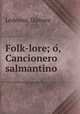 Folk-lore; o?, Cancionero salmantino, Da?mase Ledesma 
