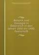 Botanik und Zoologie in Osterreich in den Jahren 1850 bis 1900. Festschrift, Zoologisch-Botanische Gesellschaft in Wien,Handlirsch, Anton, 1865-1935,Wettstein, Richard, Ritter von Westersheim, 1863-1931,Dalla Torre, K. W. von (Karl Wilhelm), 1850-1928,Tippmann Collection (North Carolina State University). NCRS 