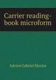 Carrier reading-book microform, A. G. Morice 