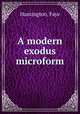 A modern exodus microform, Huntington, Faye 