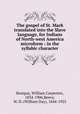 The gospel of St. Mark translated into the Slave language, for Indians of North-west America microform : in the syllabic character, Bompas, William Carpenter, 1834-1906,Reeve, W. D. (William Day), 1844-1925 