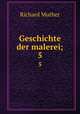 Geschichte der malerei;. 5, Muther Richard 