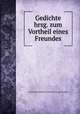 Gedichte hrsg. zum Vortheil eines Freundes, Carl Friedrich Wilhelm Voelderndorff und Waradein 