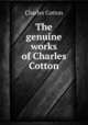 The genuine works of Charles Cotton, Charles Cotton 