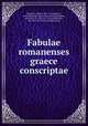 Fabulae romanenses graece conscriptae, Alfred Eberhard 