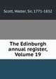 The Edinburgh annual register, Volume 19, Scott, Walter, Sir, 1771-1832 