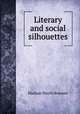 Literary and social silhouettes, Boyesen Hjalmar Hjorth 