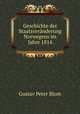 Geschichte der Staatsveranderung Norwegens im Jahre 1814, Gustav Peter Blom 