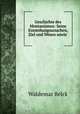 Geschichte des Montanismus: Seine Entstehungsursachen, Ziel und Wesen sowie ., Waldemar Belck 