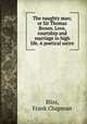 The naughty man; or Sir Thomas Brown. Love, courtship and marriage in high life. A poetical satire, Bliss, Frank Chapman 