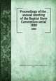 Proceedings of the . annual meeting of the Baptist State Convention serial. 1880, Baptist State Convention of North Carolina,Pasteur, John I 