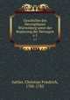 Geschichte des Herzogthums Wrtenberg unter der Regierung der Herzogen. v.1, Sattler, Christian Friedrich, 1705-1785 