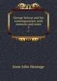 George Selwyn and his contemporaries; with memoirs and notes. 2, Jesse John Heneage 