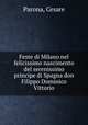 Feste di Milano nel felicissimo nascimento del serenissimo principe di Spagna don Filippo Dominico Vittorio, Parona, Cesare 
