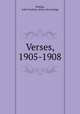 Verses, 1905-1908, Phillips, John Franklyn. [from old catalog] 