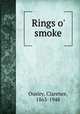Rings o` smoke, Ousley, Clarence, 1863-1948 
