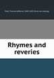 Rhymes and reveries, Pratt, Thomas Jefferson, 1843-1903. [from old catalog] 