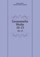 Gesammelte Werke. 10-13, Cecile Lauber 