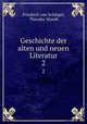 Geschichte der alten und neuen Literatur. 2, Friedrich von Schlegel, Theodor Mundt 