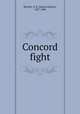 Concord fight, Bartlett, S. R. (Samuel Ripley), 1837-1888 