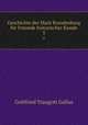 Geschichte der Mark Brandenburg fr Freunde historischer Kunde. 5, Gottfried Traugott Gallus 
