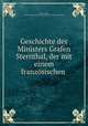 Geschichte des Ministers Grafen Sternthal, der mit einem franzosischen ., Julius von Voss , Duke University Library. Jantz Collection. German Americana 