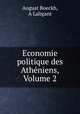 Economie politique des Atheniens, Volume 2, August Boeckh, A Laligant 