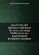 Geschichte der schonen redekunste Persiens, mit einer bluthenlese aus zweyhundert persischen dichtern, Hammer-Purgstall Joseph 