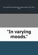 "In varying moods.", Cline, William Hamilton,Reid, Albert Turner, 1873-1955, illus 