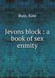 Jevons block : a book of sex enmity, Buss, Kate 