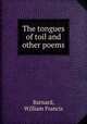 The tongues of toil and other poems, Barnard, William Francis 