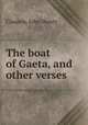 The boat of Gaeta, and other verses, Clausen, John Henry 