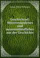 Geschichtsel: Missverstandenes und missverstandliches aus der Geschichte, Simon Peter Widmann 