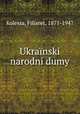 Ukranski narodni dumy, Kolessa, Filiaret, 1871-1947 