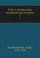 Vybir z ukrans`koho narodnoho pys`menstva. 1, Krushelnytsky, Antin, 1878-1935 
