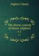 The divine comedy of Dante Alighieri. v.1, Dante Alighieri 