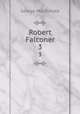 Robert Falconer. 3, MacDonald George 