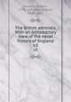 The British admirals. With an introductory view of the naval history of England. v.5, Southey, Robert, 1774-1843,Bell, Robert, 1800-1867 