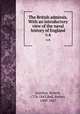 The British admirals. With an introductory view of the naval history of England. v.4, Southey, Robert, 1774-1843,Bell, Robert, 1800-1867 