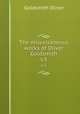 The miscellaneous works of Oliver Goldsmith. v.5, Goldsmith Oliver 