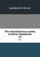 The miscellaneous works of Oliver Goldsmith. v.1, Goldsmith Oliver 