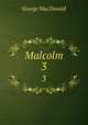 Malcolm. 3, MacDonald George 