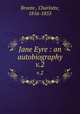 Jane Eyre : an autobiography. v.2, Charlotte Bronte? 