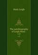 The autobiography of Leigh Hunt :. v.3, Hunt Leigh 
