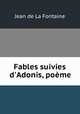 Fables suivies d