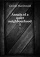 Annals of a quiet neighbourhood. 1, MacDonald George 