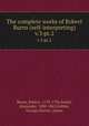 The complete works of Robert Burns (self-interpreting). v.3:pt.2, Burns, Robert, 1759-1796,Smith, Alexander, 1830-1867,Gebbie, George,Hunter, James 